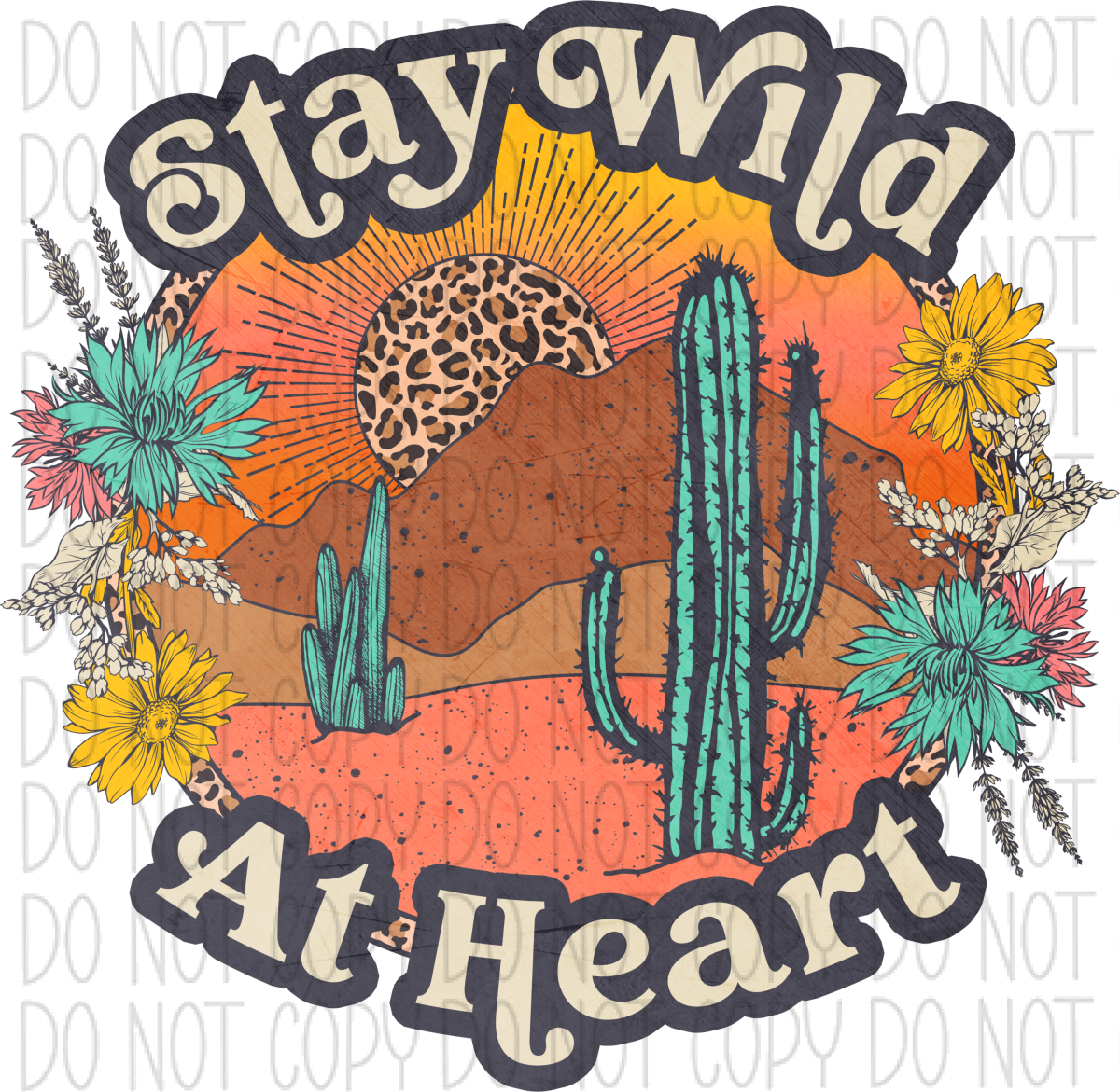 Stay Wild At Heart Dtf Transfer