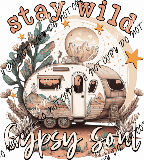 Stay Wild Gypsy Soul DTF Transfer - We Print U Press DTF Transfers