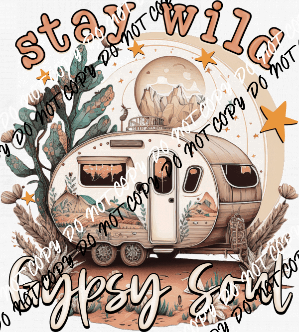 Stay Wild Gypsy Soul DTF Transfer - We Print U Press DTF Transfers