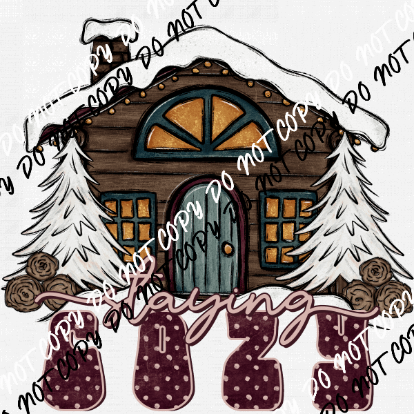 Staying Cozy Cabin DTF Transfer - We Print U Press DTF Transfers