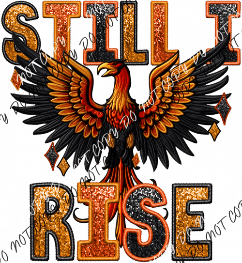 Still I Rise Faux Sequin And Embroidery Dtf Transfer Rtp Transfers