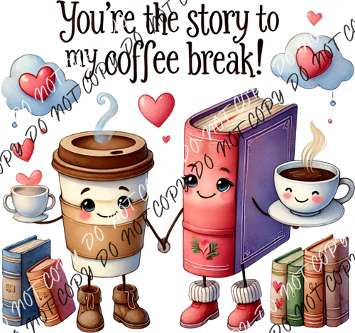 Story to My Coffee Breaks DTF Transfer RTP DTF Transfers