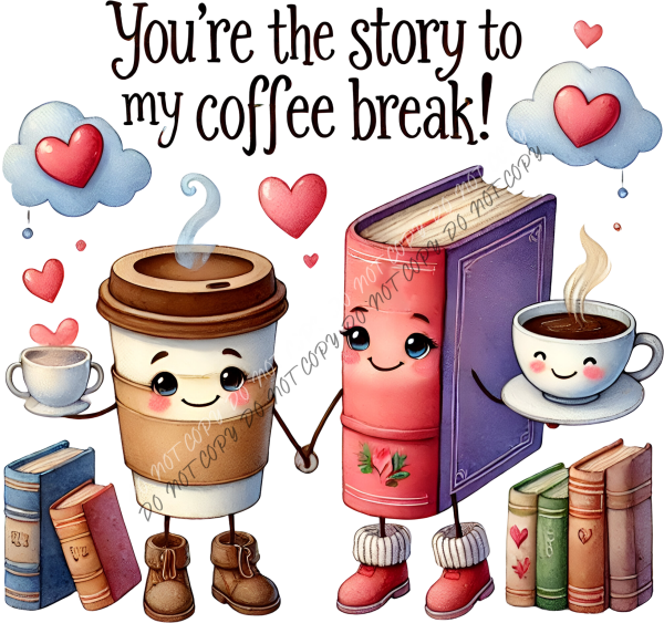 Story to My Coffee Breaks DTF Transfer RTP DTF Transfers