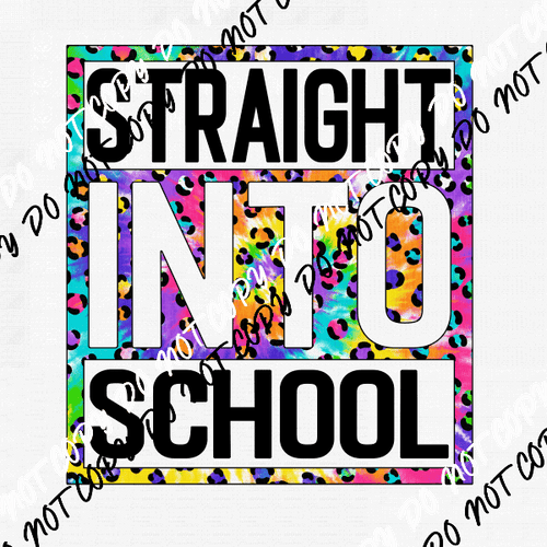 Straight into School Rainbow leopard DTF Transfer - We Print U Press DTF Transfers