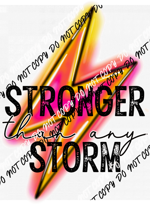 Stronger Than Any Storm DTF Transfer - We Print U Press DTF Transfers