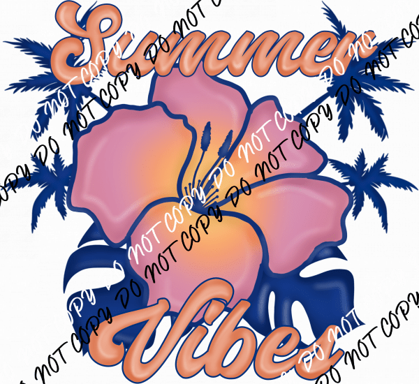 Summer Vibes Hibiscus DTF Transfer - We Print U Press DTF Transfers