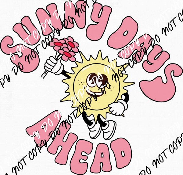 Sunny Days Ahead DTF Transfer - We Print U Press DTF Transfers