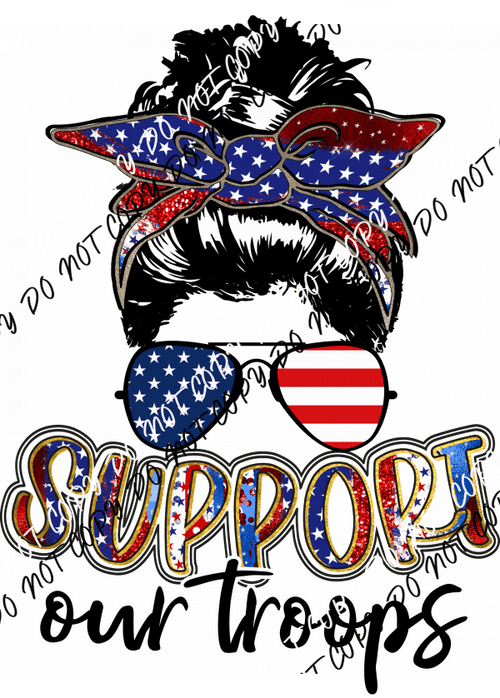 Support Our Troops Messy Bun DTF Transfer - We Print U Press DTF Transfers