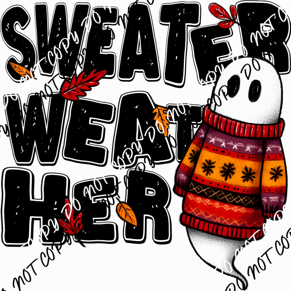 Sweater Weather Cute Ghost DTF Transfer - We Print U Press DTF Transfers