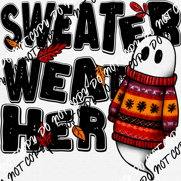 Sweater Weather Cute Ghost DTF Transfer - We Print U Press DTF Transfers