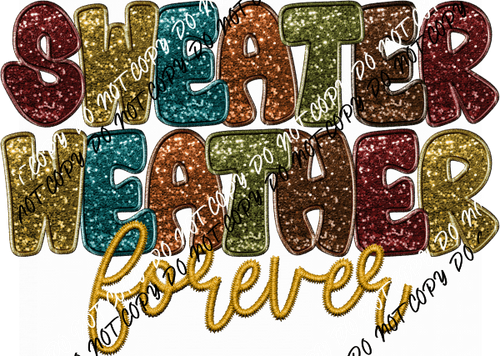 Sweater Weather Forever DTF Transfer - We Print U Press DTF Transfers