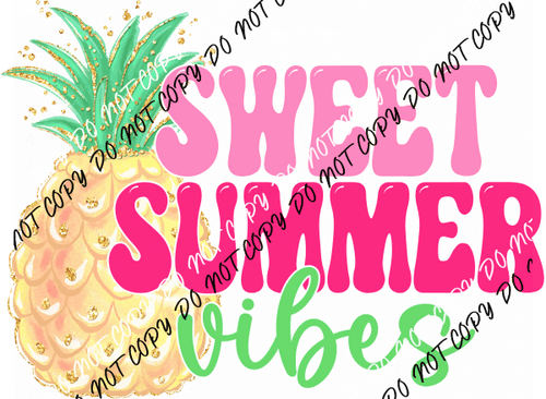 Sweet Summer Vibes Pineapple DTF Transfer - We Print U Press DTF Transfers