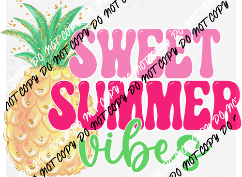 Sweet Summer Vibes Pineapple DTF Transfer - We Print U Press DTF Transfers