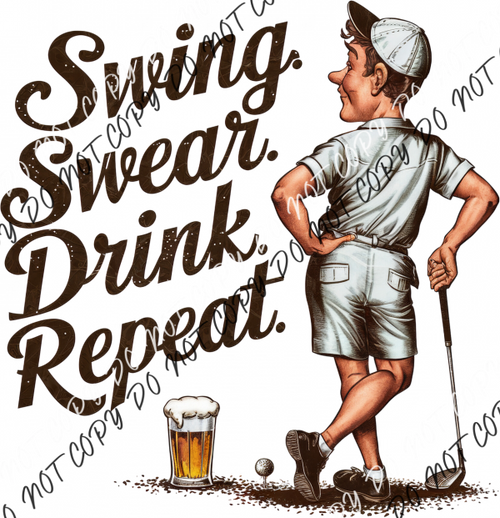 Swing Swear Drink Repeat DTF Transfer RTP DTF Transfers