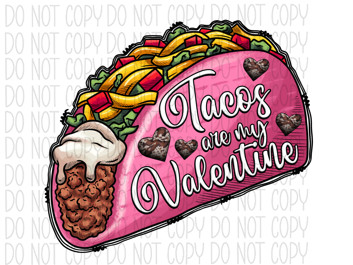 Tacos Are My Valentine Pink Taco Dtf Transfer