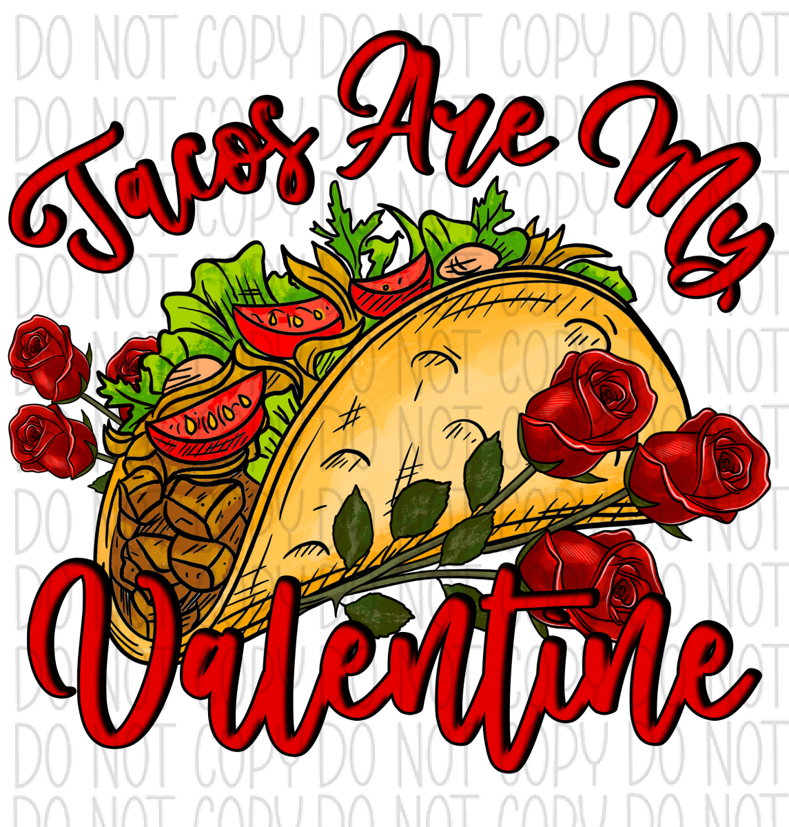 Tacos Are My Valentine Yellow Taco Dtf Transfer
