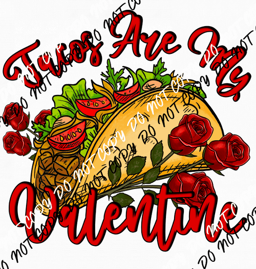 Tacos Are My Valentine Yellow Taco DTF Transfer - We Print U Press DTF Transfers