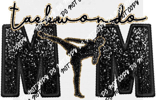 Taekwondo Mom faux sequin and embroidery DTF Transfer - We Print U Press DTF Transfers