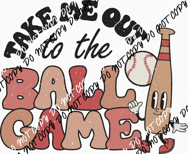 Take Me Out to the Ball Game Distressed DTF Transfer - We Print U Press DTF Transfers