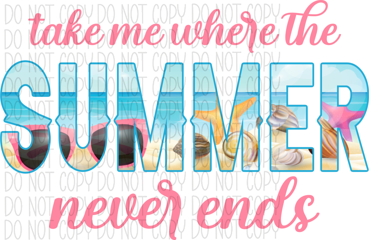 Take Me Where The Summer Never Ends Dtf Transfer