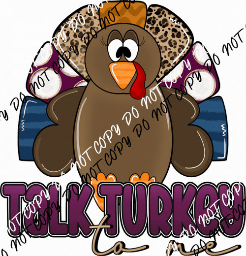 Talk Turkey to Me DTF Transfer - We Print U Press DTF Transfers