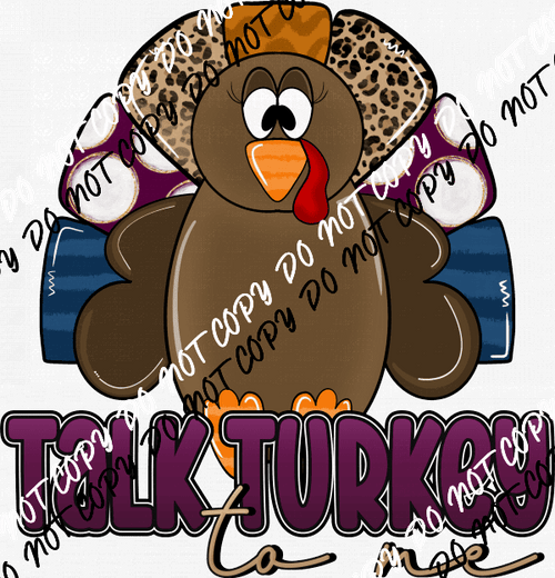Talk Turkey to Me DTF Transfer - We Print U Press DTF Transfers