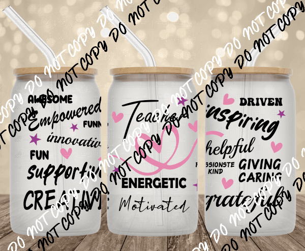 Teacher Affirmations UV Transfer for 16 oz Glass Can - We Print U Press DTF Transfers