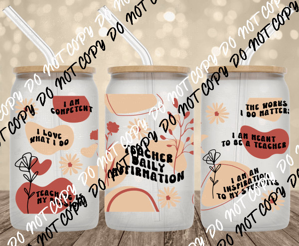 Teacher Affirmations with Blobs UV Transfer for 16 oz Glass Can - We Print U Press DTF Transfers