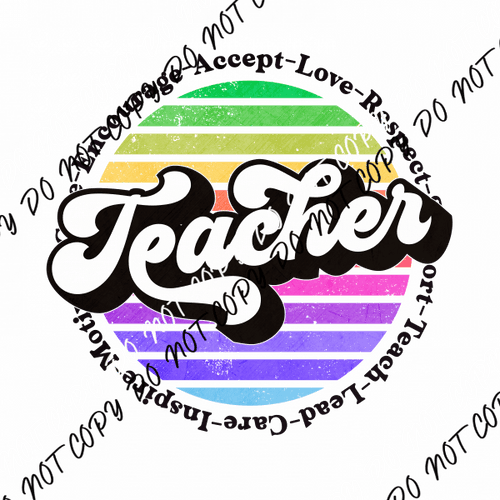 Teacher Encourage Accept Love Respect DTF Transfer - We Print U Press DTF Transfers