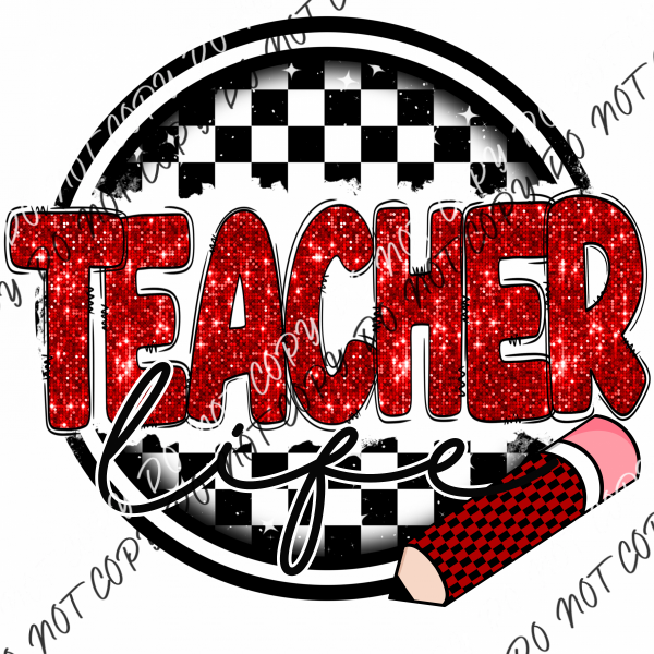 Teacher Life Checked Circle Dtf Transfer (See Color Options) Infant 5” / Black With Red Letters