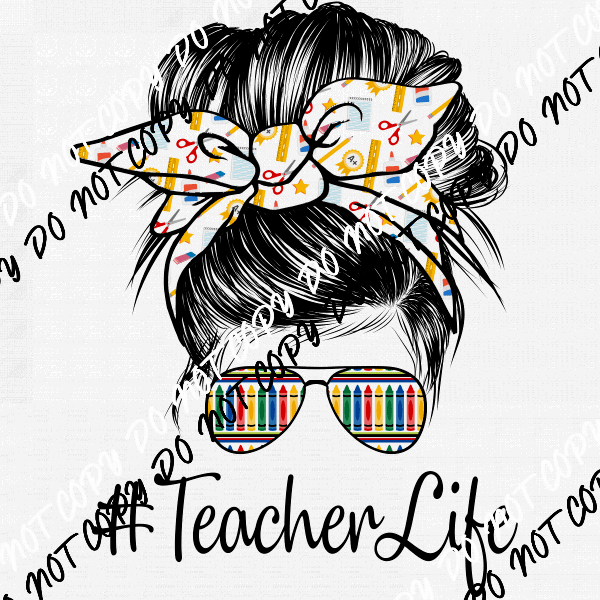 Teacher Life Messy Bun Pencil Sunglasses DTF Transfer - We Print U Press DTF Transfers