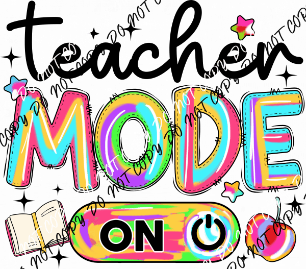 Teacher Mode On DTF Transfer - We Print U Press DTF Transfers