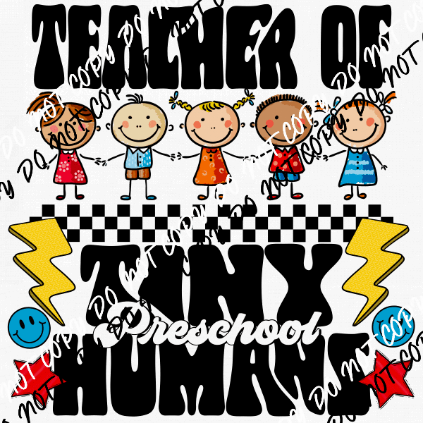 Teacher of Tiny Preschool Humans DTF Transfer - We Print U Press DTF Transfers