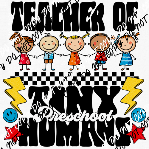 Teacher of Tiny Preschool Humans DTF Transfer - We Print U Press DTF Transfers