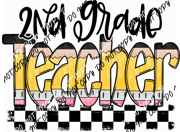 Teacher Pencil 2nd DTF Transfer - We Print U Press DTF Transfers