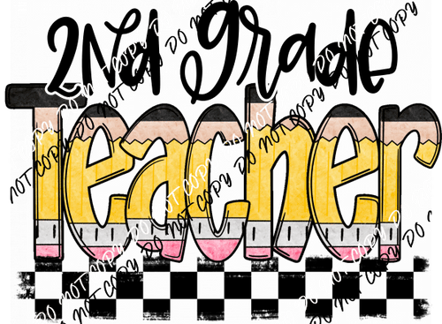 Teacher Pencil 2nd DTF Transfer - We Print U Press DTF Transfers