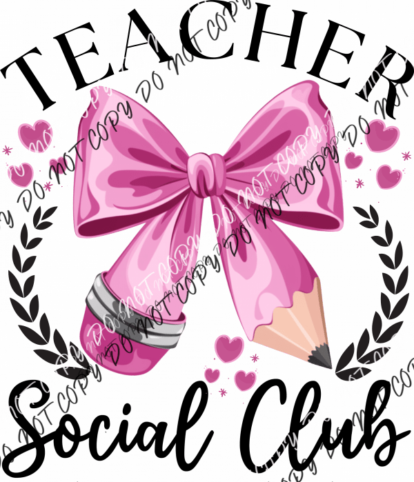 Teacher Social Club Pencil Bow DTF Transfer - We Print U Press DTF Transfers