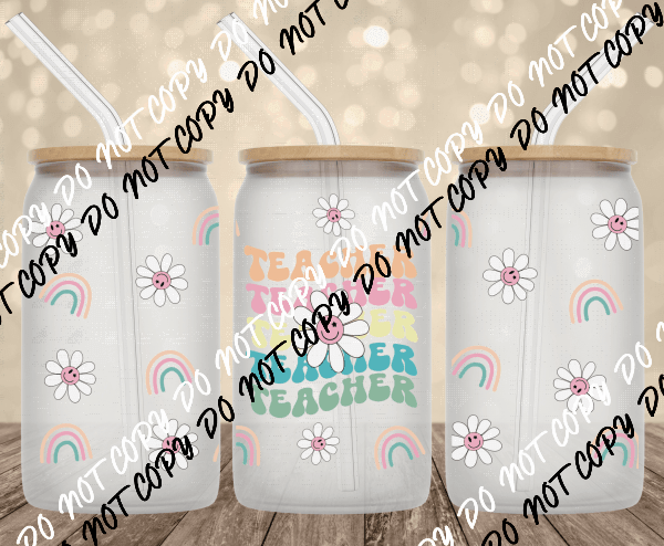 Teacher Stacked UV Transfer for 16 oz Glass Can - We Print U Press DTF Transfers