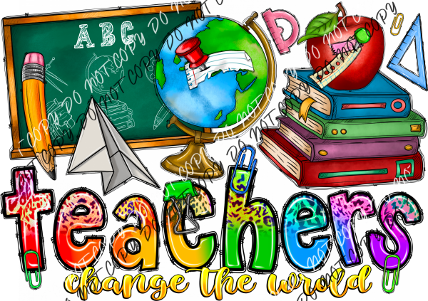 Teachers Change The World Dtf Transfer