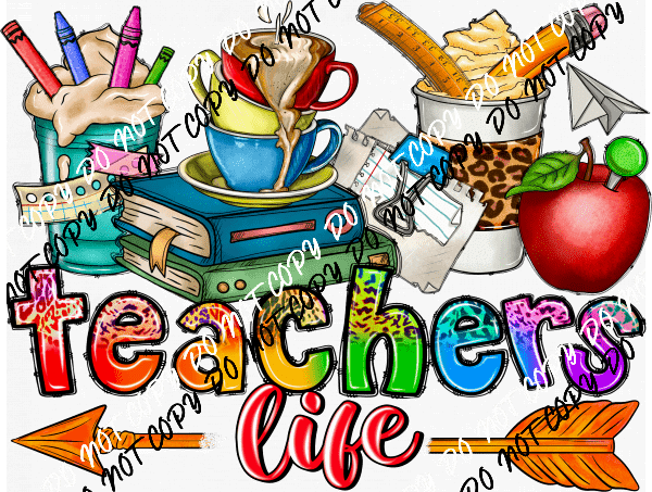 Teachers Life DTF Transfer - We Print U Press DTF Transfers