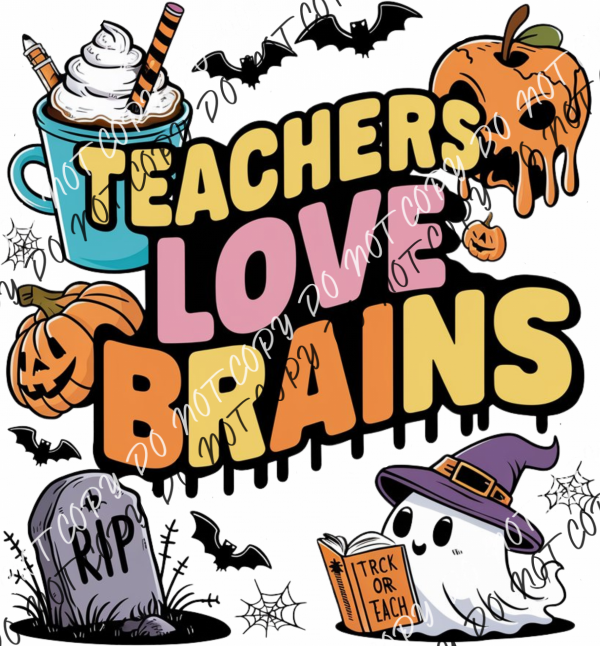 Teachers Love Brains Dtf Transfer Rtp Transfers