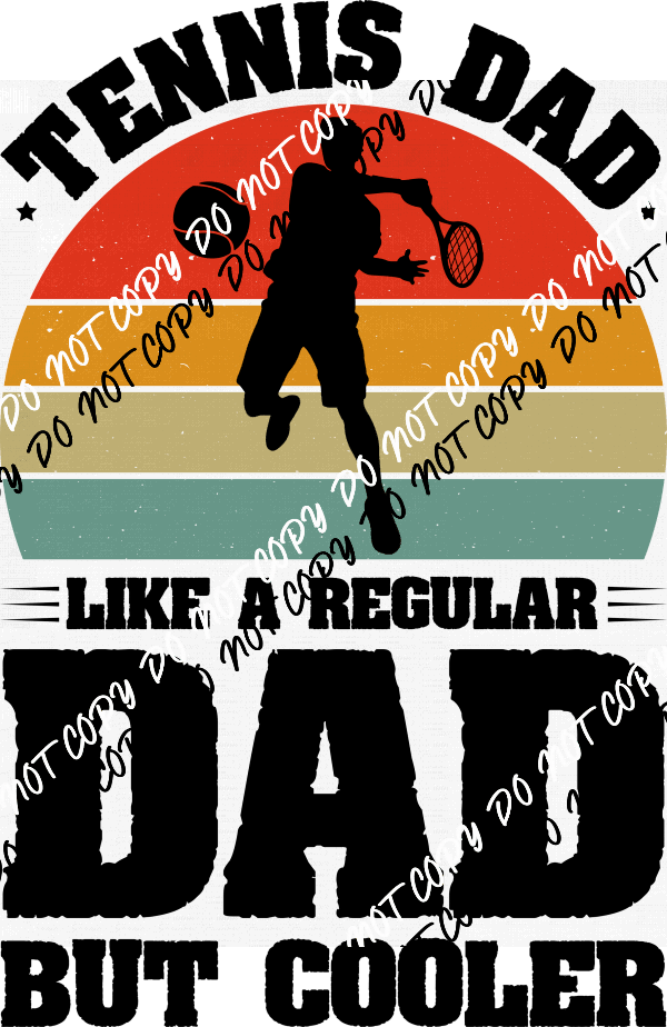 Tennis Dad DTF Transfer - We Print U Press DTF Transfers
