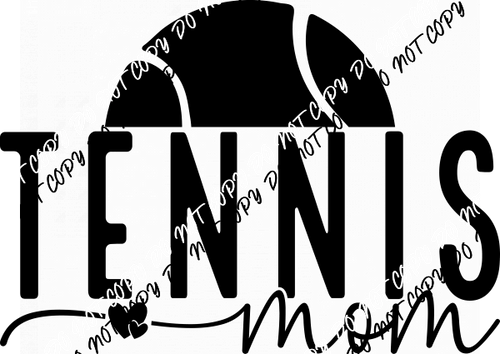 Tennis Mom DTF Transfer - We Print U Press DTF Transfers