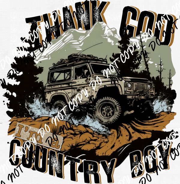 Thank God I'm a Country Boy distressed DTF Transfer - We Print U Press DTF Transfers