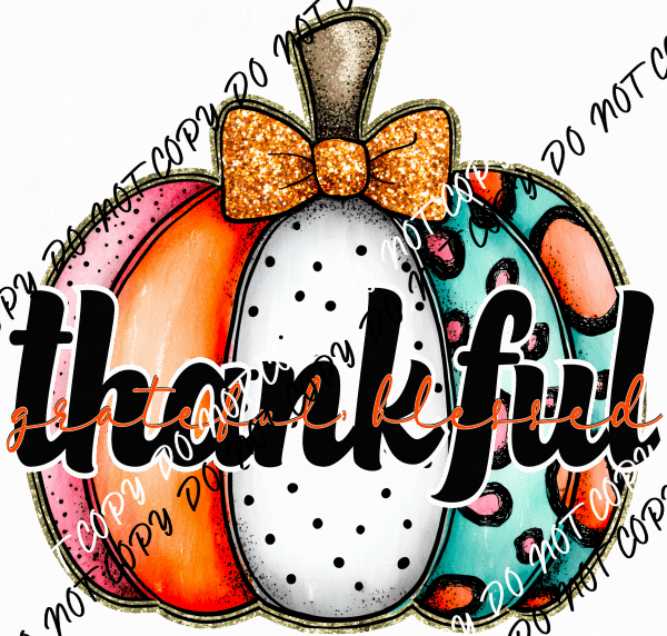 Thankful Grateful Blessed Pumpkin DTF Transfer - We Print U Press DTF Transfers