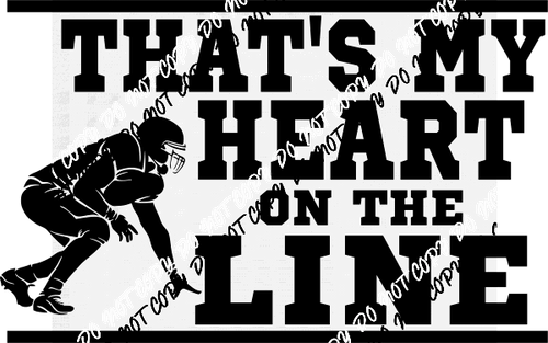 Thats My Heart on the Line DTF Transfer - We Print U Press DTF Transfers