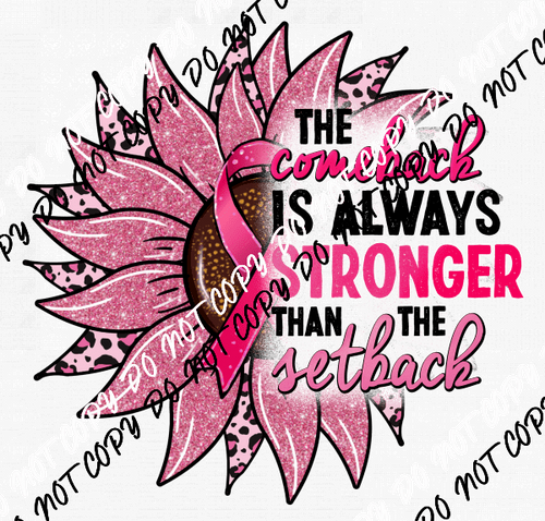 The Comeback Is Always Stronger than the Setback DTF Transfer - We Print U Press DTF Transfers