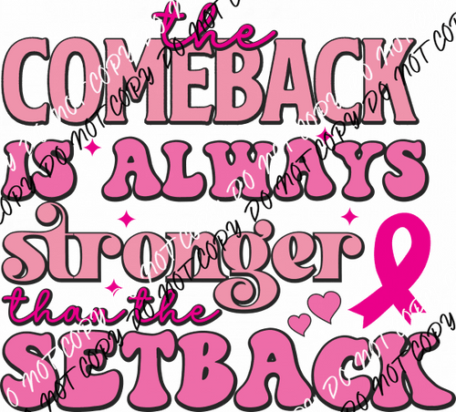 The Comeback is Stronger DTF Transfer - We Print U Press DTF Transfers