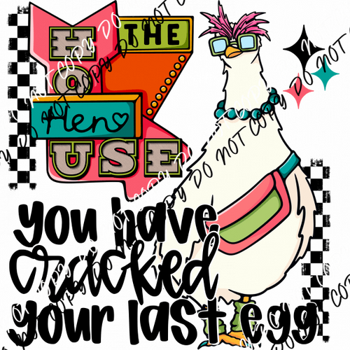 The Hen House DTF Transfer - We Print U Press DTF Transfers