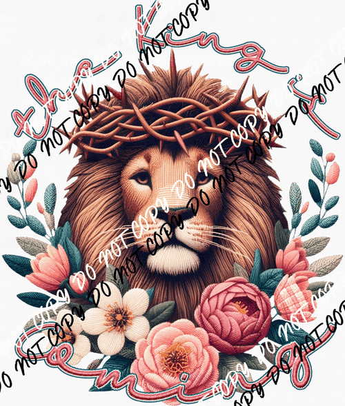 The King is Coming Lion faux embroidery DTF Transfer - We Print U Press DTF Transfers